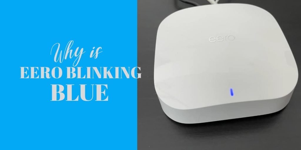 why is eero blinking blue