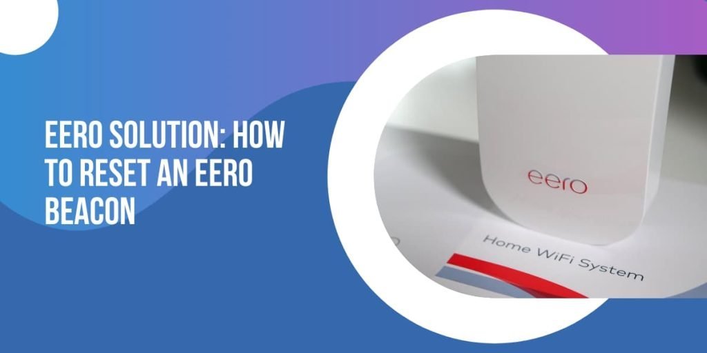 eero-solution-how-to-reset-an-eero-beacon